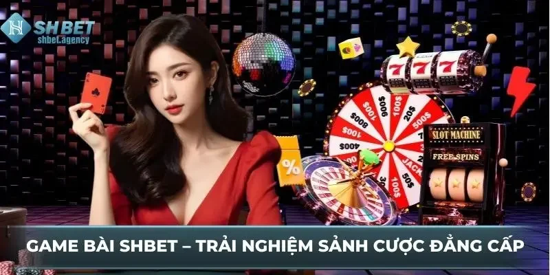 Game Bài SHBET – Trải Nghiệm Sảnh Cược Đẳng Cấp 5 Game Bài SHBET – Trải Nghiệm Sảnh Cược Đẳng Cấp
